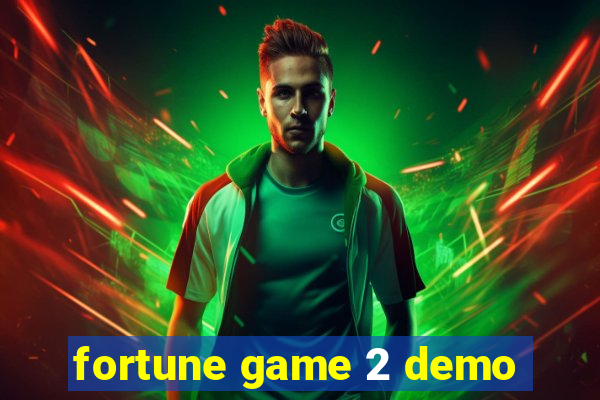 fortune game 2 demo